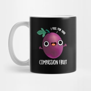 Compassion Fruit Cute Passion Fruit Pun Mug